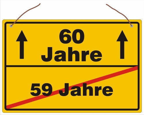 Geburtstagsschild humor - 60.,